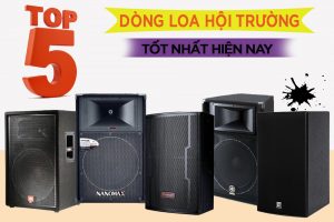 top 5 dòng loa hội trường